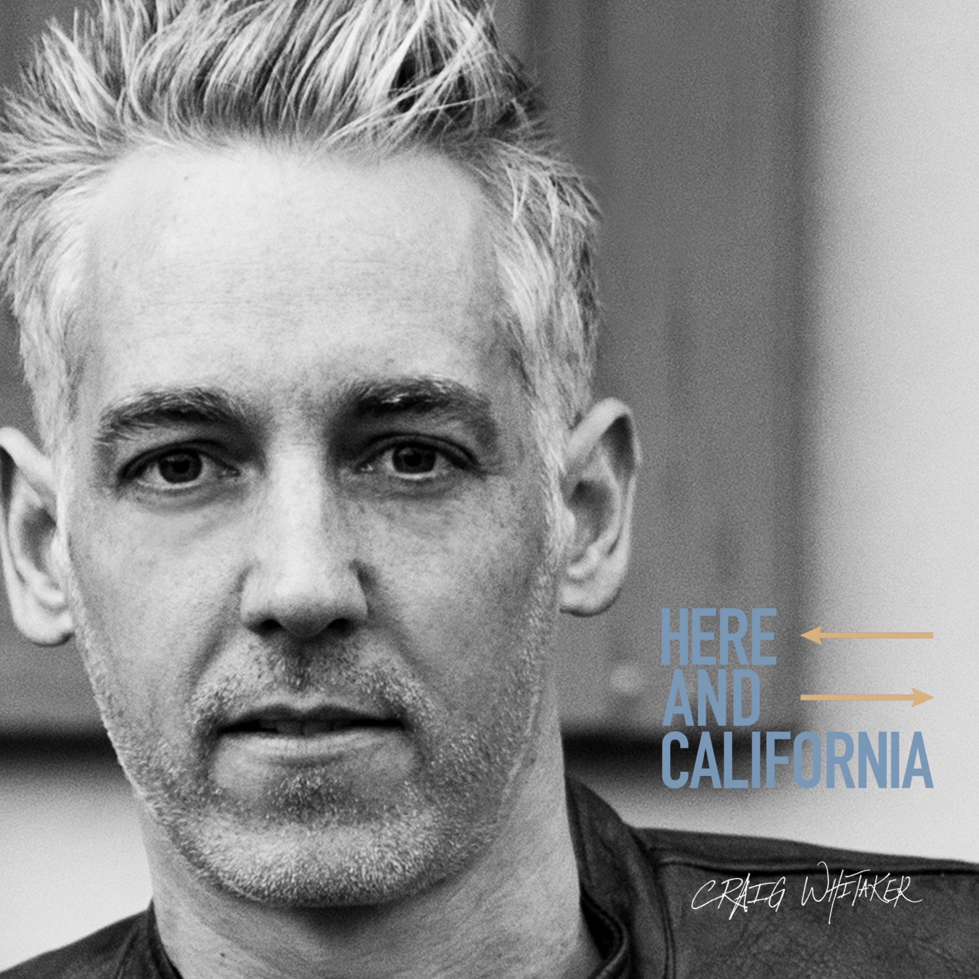 Here and California — Craig Whitaker